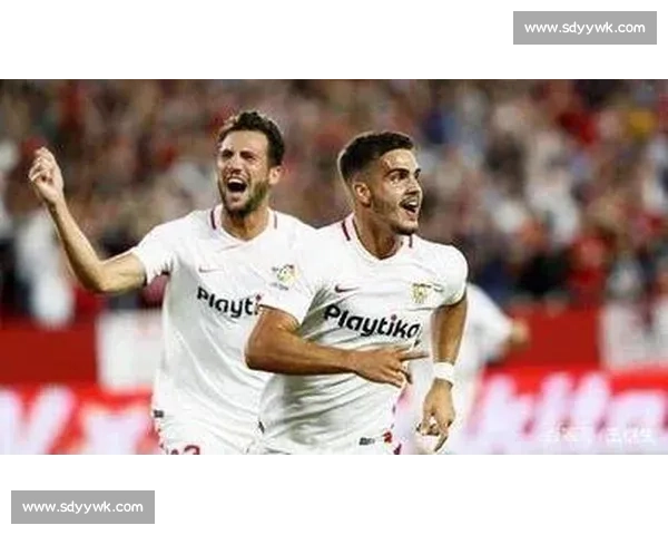 西甲焦点战莱万特迎战塞维利亚赛前前景全面解析实力对比与走势看点